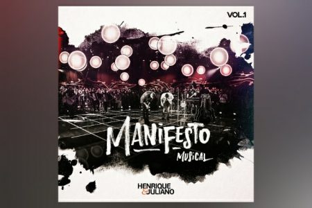 VIRGIN ▪ HENRIQUE & JULIANO LANÇAM O ÁLBUM “MANIFESTO MUSICAL – VOL. 1”