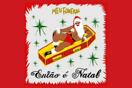 A BANDA MEU FUNERAL CONVIDA TODOS OS FÃS A CURTIR UM ROCK´N’ ROLL NO SINGLE “ENTÃO É NATAL”