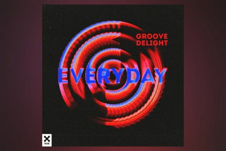 VIRGIN ▪ A DJ E PRODUTORA GROOVE DELIGHT LANÇA A FAIXA “EVERYDAY”, JUNTAMENTE COM SUA VERSÃO ESTENDIDA E VIDEOCLIPE