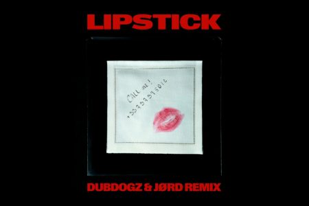 “LIPSTICK” NOVO SINGLE DO DJ KUNGS GANHA REMIX ASSINADO PELO DUO BRASILEIRO DUBDOGZ E DO PRODUTOR JØRD