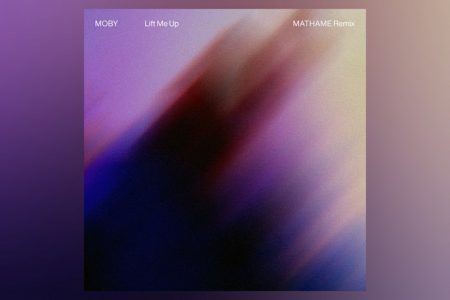 JÁ ESTÁ DISPONÍVEL A NOVA VERSÃO DE “LIFT ME UP (MATHAME REMIX)”, DE MOBY