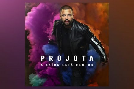 PROJOTA LANÇA O ÁLBUM “A SAÍDA ESTÁ DENTRO”