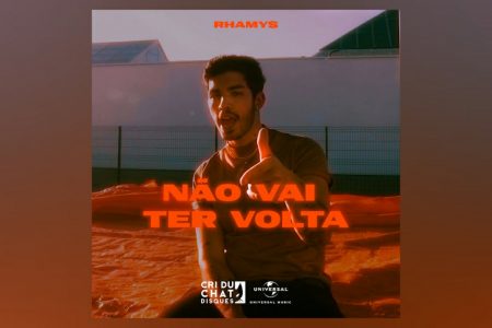 “NÃO VAI TER VOLTA” É A NOVA MÚSICA DE RHAMYS, QUE É APRESENTADA HOJE