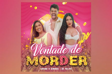 SIMONE & SIMARIA CONTAM COM A PARTICIPAÇÃO DE ZÉ FELIPE NA FAIXA “VONTADE DE MORDER”