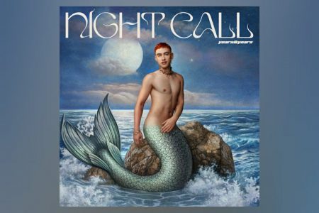 YEARS & YEARS LANÇA SEU NOVÍSSIMO ÁLBUM, “NIGHT CALL”