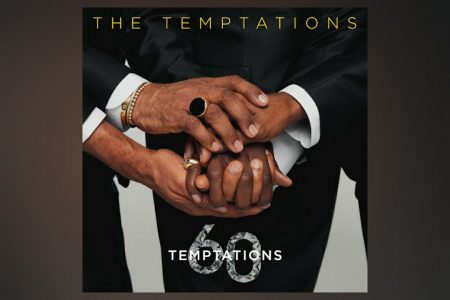 JÁ ESTÁ DISPONÍVEL O ÁLBUM “TEMPTATIONS 60”, DO THE TEMPTATIONS, COM O CLÁSSICO HIT “IIS IT GONNA BE YES OR NO”, COM SMOKEY ROBINSON