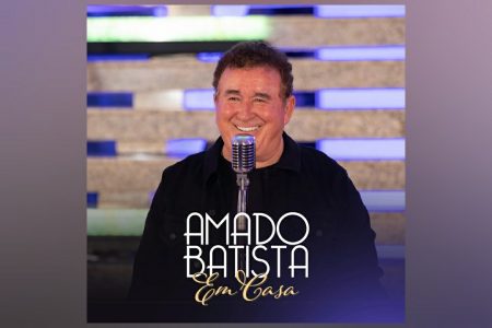 VIRGIN ▪ ÍCONE DA MÚSICA ROMÂNTICA, AMADO BATISTA APRESENTA O EP “EM CASA – EP 1” E ESTREIA O VÍDEO DE “PAIXÃO DE GENIVALDO (MT)”