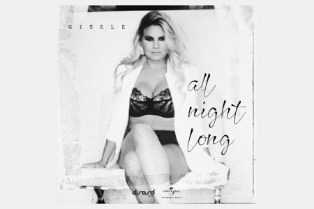 A SENSAÇÃO DAS PISTAS GISELE ABRAMOFF FAZ O LANÇAMENTO DO SINGLE “ALL NIGHT LONG”