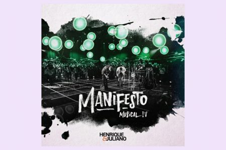 VIRGIN ▪ HENRIQUE & JULIANO LANÇAM O EP “MANIFESTO MUSICAL – VOL. 4”