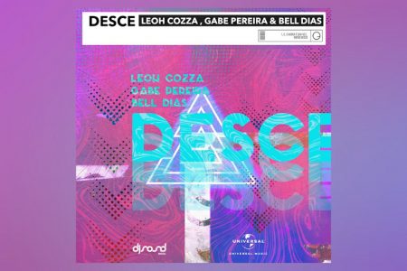 CONHEÇA O NOVO SINGLE “DESCE”, UMA COLABORAÇÃO DE LEOH COZZA, GABE PEREIRA E BELL DIAS