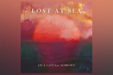 O DJ E PRODUTOR LIU SE UNE A CAZT E AJ BROWN NO LANÇAMENTO DE “LOST AT SEA”