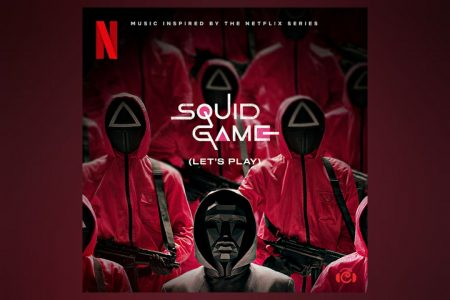 A TRILHA SONORA DA SÉRIE “SQUID GAME” É DISPONIBILIZADA EM TODAS AS PLATAFORMAS DIGITAIS