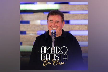 VIRGIN ▪ AMADO BATISTA APRESENTA A SEGUNDA PARTE DO PROJETO “EM CASA – EP 2”