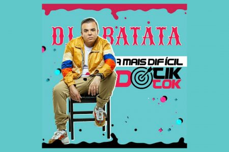 EM CLIMA DE CARNAVAL, DJ BATATA LANÇA A FAIXA E O LYRIC VIDEO DE “A MAIS DIFÍCIL DO TIKTOK / CITAÇÃO: RAGATANGA”