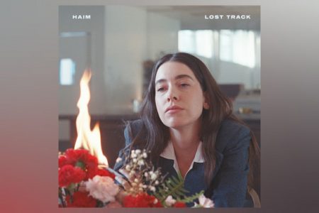 AS IRMÃS HAIM APRESENTAM A FAIXA “LOST TRACK”