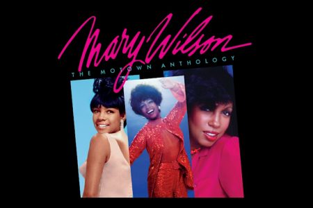 JÁ ESTÁ DISPONÍVEL O ÁLBUM “MARY WILSON – THE MOTOW ANTHOLOGY”, UMA CELEBRAÇÃO À INCRÍVEL CANTORA MARY WILSON