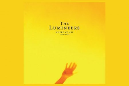 THE LUMINEERS DISPONIBILIZA O PRIMEIRO SINGLE ACÚSTICO DO NOVO EP