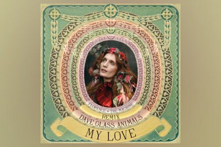 A NOVA MÚSICA DE FLORENCE + THE MACHINE, “MY LOVE”, TEM SEU REMIX ASSINADO POR DAVE BAILEY, DA GLASS ANIMALS