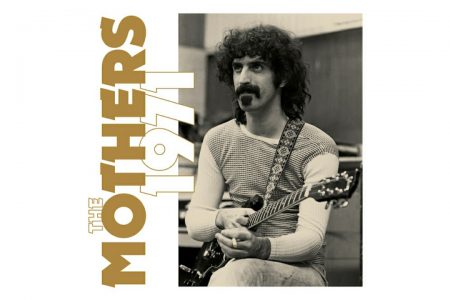 O CLÁSSICO DISCO “FRANK ZAPPA & THE MOTHERS OF INVENTION”, DE FRANK ZAPPA, TEM SUA VERSÃO COMEMORATIVA APRESENTADA