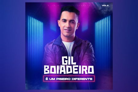 [VIRGIN] GIL BOIADEIRO APRESENTA A SEGUNDA PARTE DO PROJETO “É UM PISEIRO DIFERENTE VOL 2”