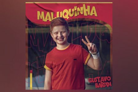 VENCEDOR DO THE VOICE KIDS 2021, O JOVEM CANTOR GUSTAVO BARDIM LANÇA A FAIXA E O CLIPE DE “MALUQUINHA”