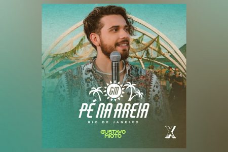 GUSTAVO MIOTO LANÇA O EP “PÉ NA AREIA DO RIO DE JANEIRO”