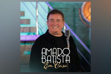 [VIRGIN] AMADO BATISTA DISPONIBILIZA A VERSÃO COMPLETA DO PROJETO “EM CASA”