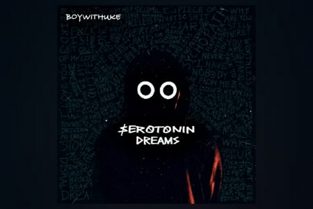 BOYWITHUKE DISPONIBILIZA O ÁLBUM “SEROTONIN DREAMS”