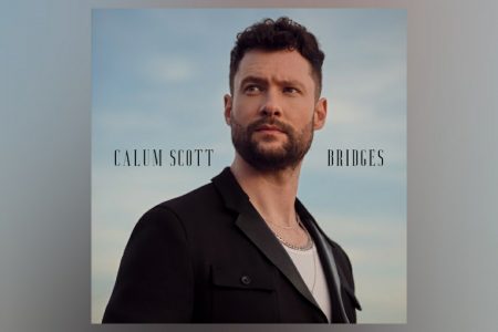 CALUM SCOTT APRESENTA A FAIXA “HEAVEN” E ANUNCIA O LANÇAMENTO DE SEU NOVO ÁLBUM, “BRIDGES”