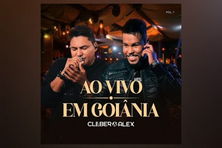 [VIRGIN] A DUPLA CLEBER & ALEX DISPONIBILZA O EP “AO VIVO EM GOIÂNIA” EM TODOS OS APLICATIVOS DE MÚSICA