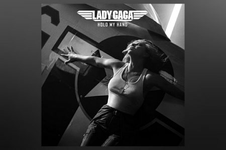 JÁ DISPONÍVEL: “HOLD MY HAND”, NOVO SINGLE DE LADY GAGA, PARTE DA TRILHA DO FILME “TOP GUN: MAVERICK”