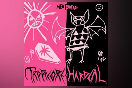 A BANDA MEU FUNERAL LANÇA SEU MAIS NOVO EP, “TROPICORE HARDCAL”