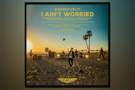 CONHEÇA “I AIN’T WORRIED”, NOVA MÚSICA DO ONEREPUBLIC, PARTE DA TRILHA SONORA DO FILME “TOP GUN: MAVERICK”