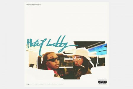 QUAVO & TAKEOFF LANÇAM O SINGLE E CLIPE DA INÉDITA “HOTEL LOBBY (UNC & PHEW)”