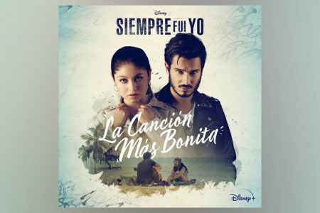 KAROL SEVILLA E PIPE BUENO LANÇAM “LA CANCIÓN MÁS BONITA”, MÚSICA DA TRILHA SONORA DE “SEMPRE FUI EU”, NOVA SÉRIE DA DISNEY+