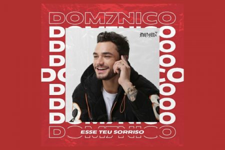 [VIRGIN] DOM7NICO LANÇA A FAIXA “ESSE TEU SORRISO” EM TODAS AS PLATAFORMAS DE STREAMS