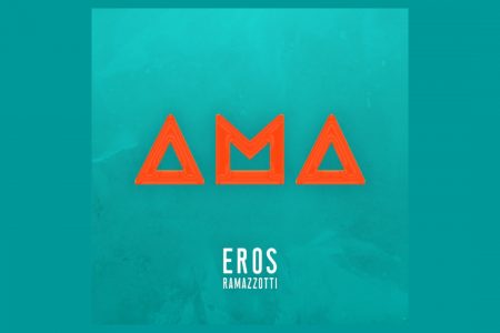 OUÇA “AMA”, O NOVO SINGLE DO ASTRO ITALIANO EROS RAMAZZOTTI