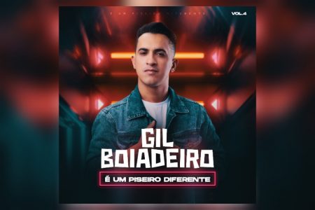 [VIRGIN] CHEGA EM TODOS OS APLICATIVOS DE MÚSICA O ÁLBUM “UM PISEIRO DIFERENTE”, DE GIL BOIADEIRO