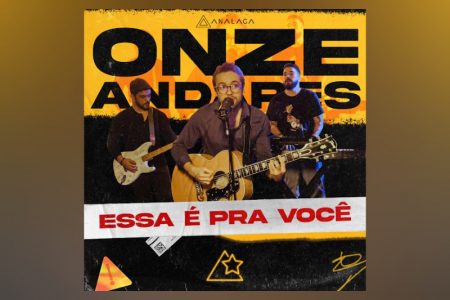 [VIRGIN] O ANALAGA CONTA COM A PARTICIPAÇÃO DO ONZE ANDARES NA FAIXA “ESSA É PRA VOCÊ”