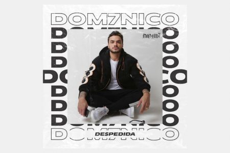 [VIRGIN] DOM7NICO APRESENTA SEU NOVO SINGLE, “DESPEDIDA”