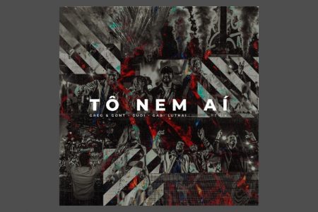 [VIRGIN] “TÔ NEM AÍ”, FAIXA COLABORATIVA DE GREG E GONT, GABI LUTHAI E GUDI, TEM SEU REMIX DISPONIBILIZADO