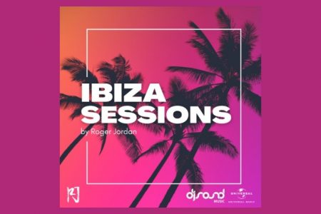 O DJ E PRODUTOR ROGER JORDAN LANÇA O ÁLBUM “IBIZA SESSIONS” EM TODOS OS APLICATIVOS DE MÚSICA