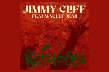 “REFUGEE”, PRIMEIRO ÁLBUM NOVO DE JIMMY CLIFF EM DEZ ANOS, SERÁ LANÇADO EM 12 DE AGOSTO