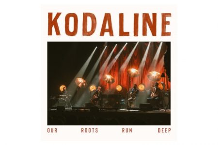 KODALINE APRESENTA SEU NOVO ÁLBUM, “OUR ROOTS RUN DEEP”, GRAVADO AO VIVO EM DUBLIN, IRLANDA