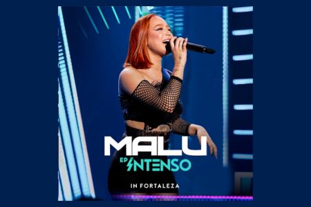 DONA DE UMA DAS MÚSICAS MAIS OUVIDAS NA HISTÓRIA DO SPOTIFY BRASIL, A CANTORA MALU, A NOVA REVELAÇÃO DO ARROCHA, LANÇA “INTENSO”, SEU NOVO PROJETO