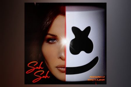 CHEGA ÀS PLATAFORMAS A COLABORAÇÃO DE MARSHMELLO X NANCY AJRAM NA INÉDITA “SAH SAH”