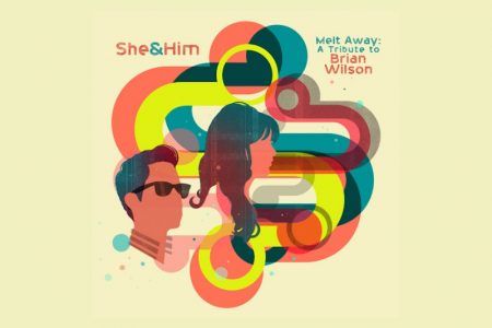 O DUO DE FOLK NORTE-AMERICANO SHE & HIM LANÇA O ÁLBUM “MELT AWAY: A TRIBUTE TO BRIAN WILSON”