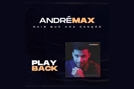 [VIRGIN] ANDRÉ MAX LANÇA O SINGLE “MAIS QUE UMA CANÇÃO”