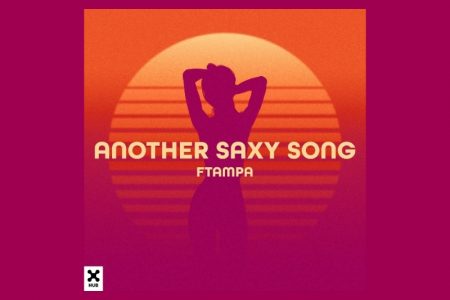 [VIRGIN] O PROJETO MUSICAL FTAMPA APRESENTA A TRACK “ANOTHER SAXY SONG”