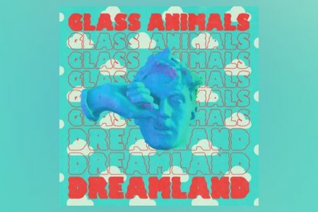 “DREAMLAND: REAL LIFE EDITION”, A EDIÇÃO DELUXE E DEFINITIVA DO MAIS RECENTE ÁLBUM DE ESTÚDIO DO GLASS ANIMALS, JÁ ESTÁ DISPONÍVEL